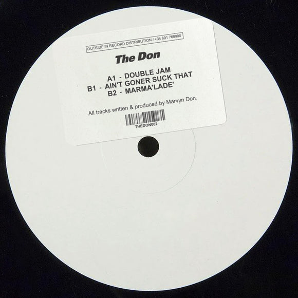 The Don - Double Jam / Ain't Goner Suck That / Marma'lade'