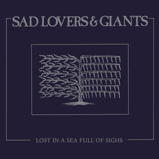 Sad Lovers & Giants - Lost In A Sea Full Of Sighs