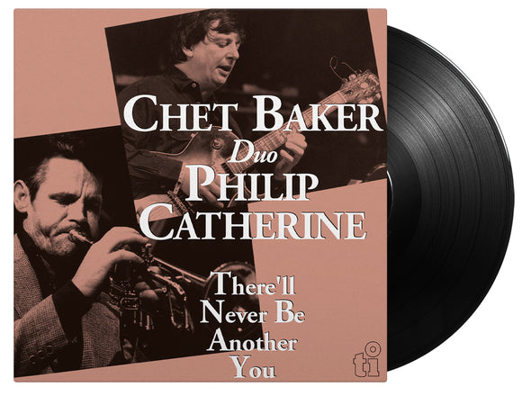 Chet Baker and Philip Catherine - There'll Never Be Another You (1LP Black)