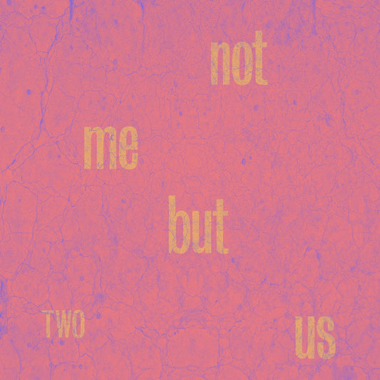 Not Me But Us - Two [CD]