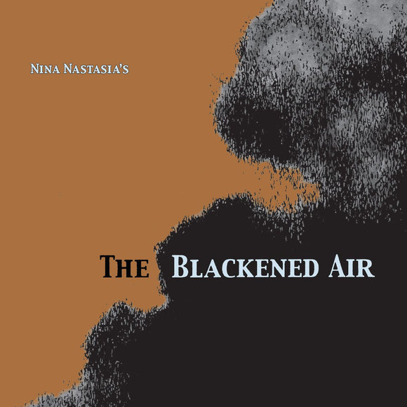 Nina Nastasia - The Blackened Air [Clear Vinyl]