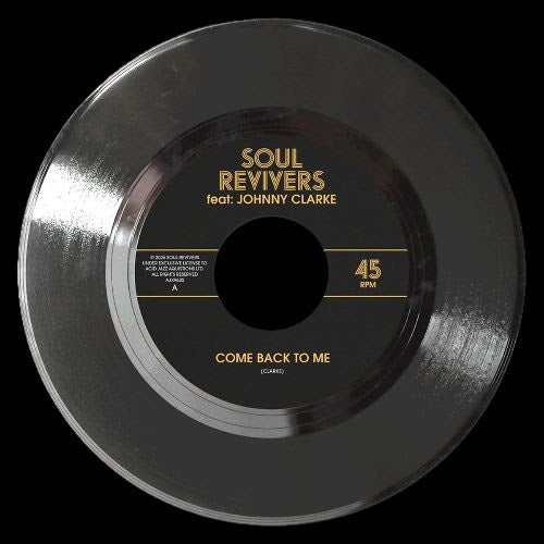 Soul Revivers & Johnny Clarke - Come Back To Me [7" Vinyl]