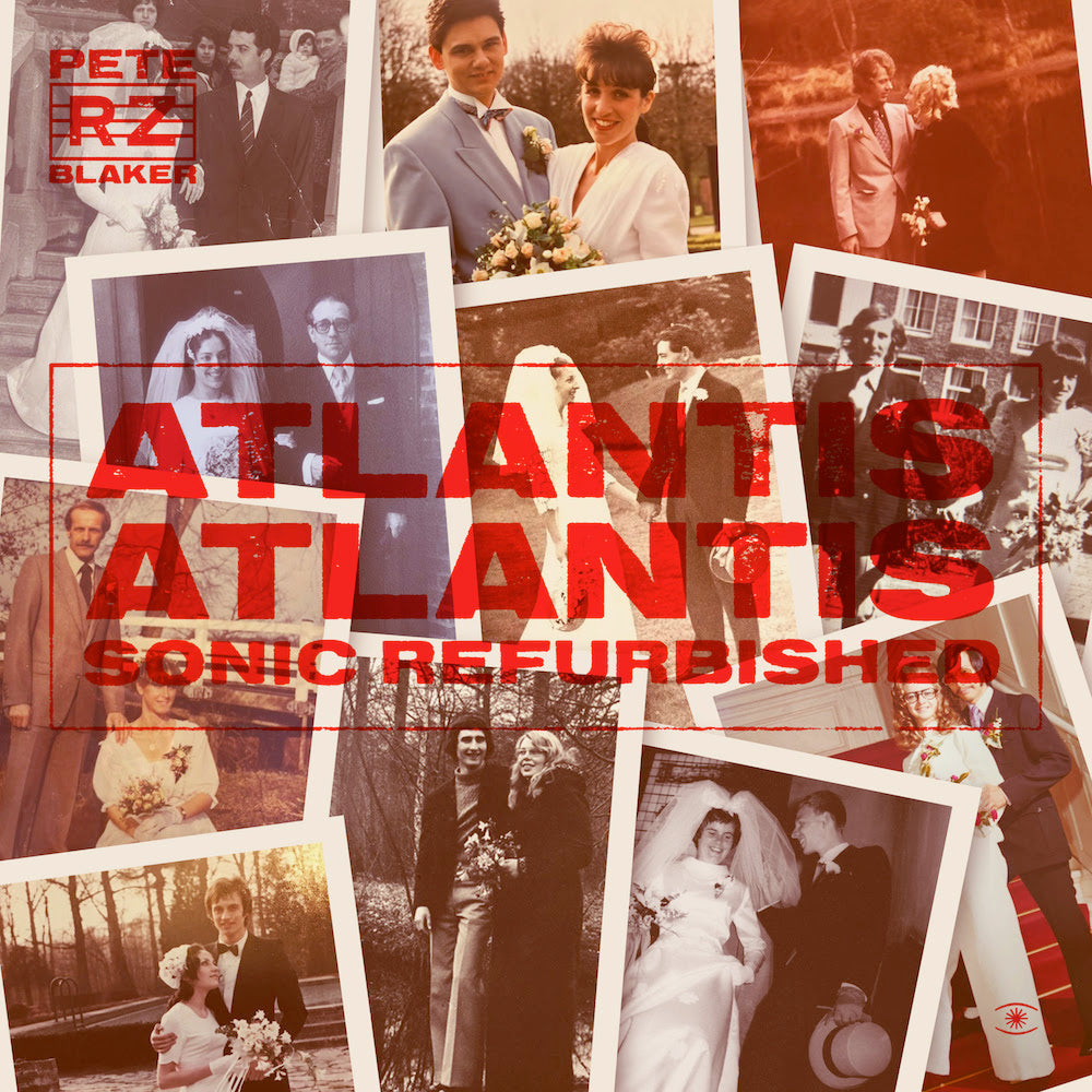 Rheinzand V Pete Blaker - Atlantis Atlantis - Sonic Refurbished [2LP]