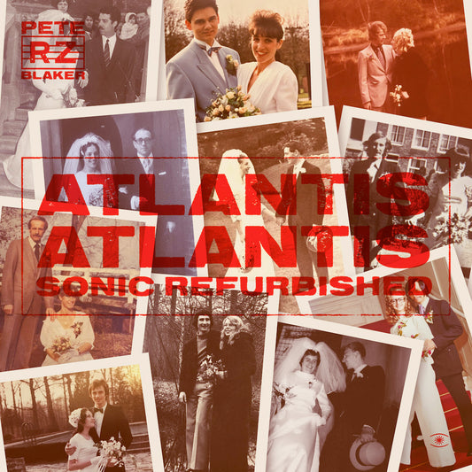 Rheinzand V Pete Blaker - Atlantis Atlantis - Sonic Refurbished [2LP]