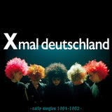 Xmal Deutschland - Early Singles (1981-1982) [CD]