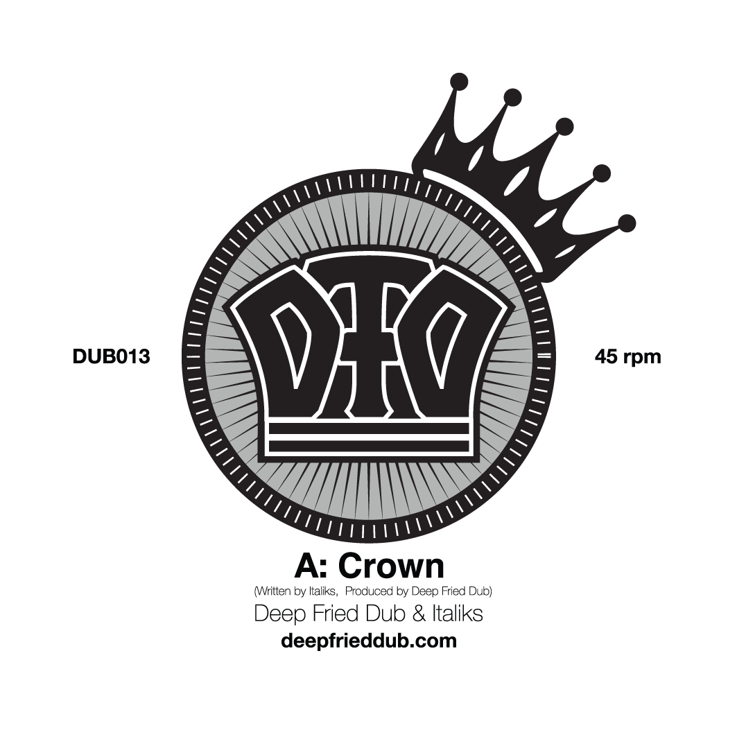 Italiks & Deep Fried Dub - Crown [7" Vinyl]