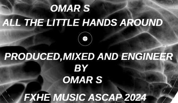 Omar S - All The Little Hands Around
