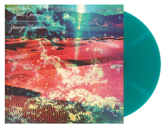 Still Corners - Strange Pleasures (10 Year Anniversary Re-Issue) [Transparent Green Vinyl]