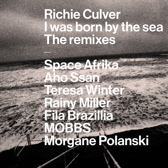 Richie Culver - I was born by the sea (The remixes) [Transparent Double Vinyl]