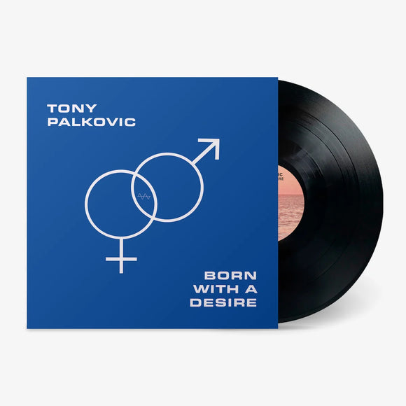Tony Palkovic - Born With A Desire [LP]