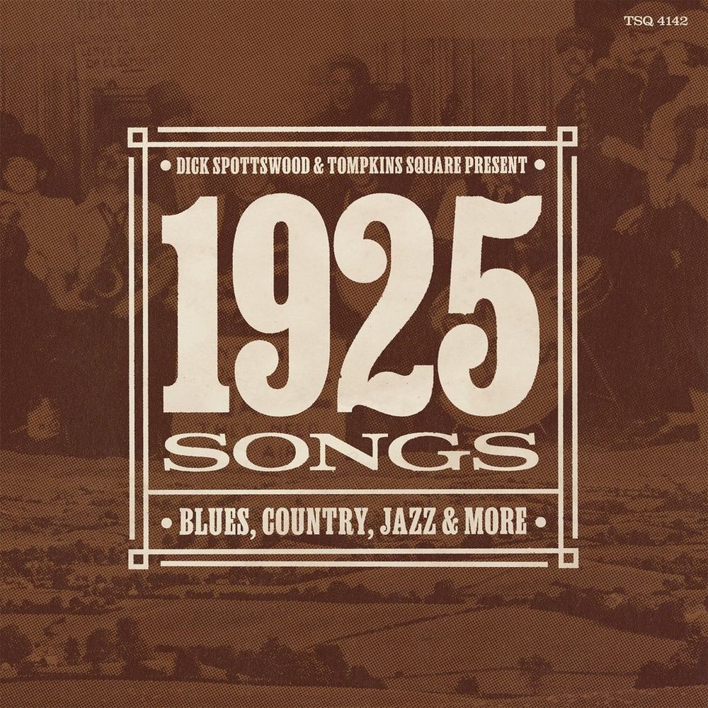 Various - Dick Spottswood & Tompkins Square Present : 1925 Songs [2CD]