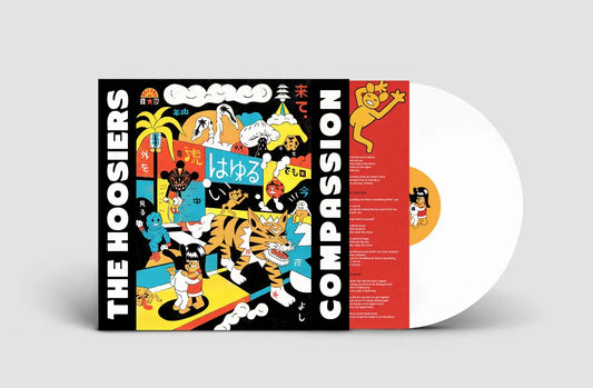 The Hoosiers	- Compassion [white coloured vinyl]