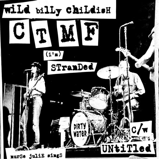 Wild Billy Childish & CTMF - (I’m) Stranded [7" Single]