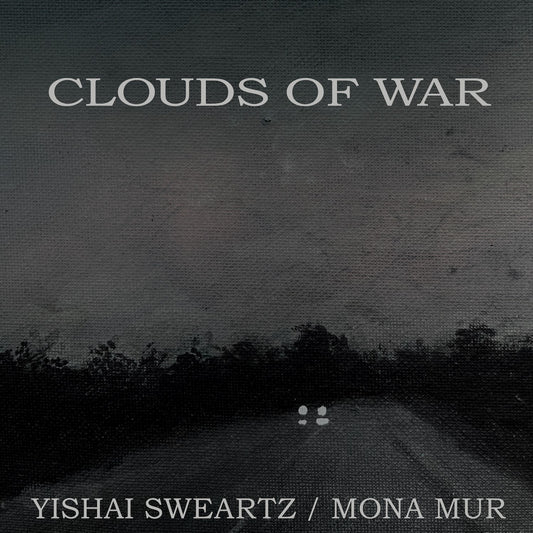 Yishai Sweartz / Mona Mur - Clouds of War [Black Vinyl]