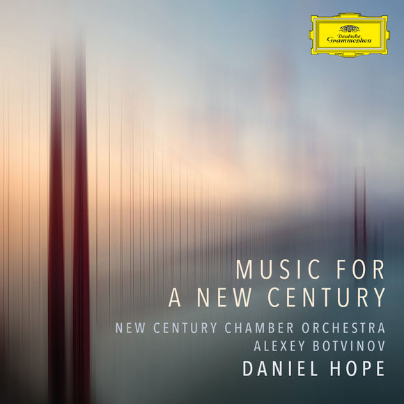 DANIEL HOPE, NEW CENTURY CHAMBER ORCHESTRA – Music For A New Century [CD]