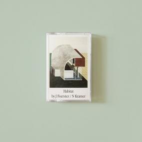 J FOERSTER / N KRAMER - HABITAT (CASSETTE EDITION)