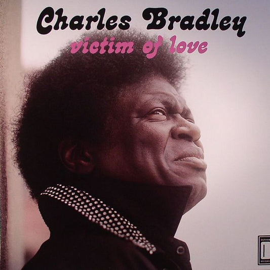 Charles Bradley - Victim Of Love