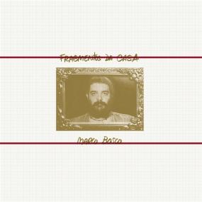 MARCO BOSCO - FRAGMENTOS DA CASA