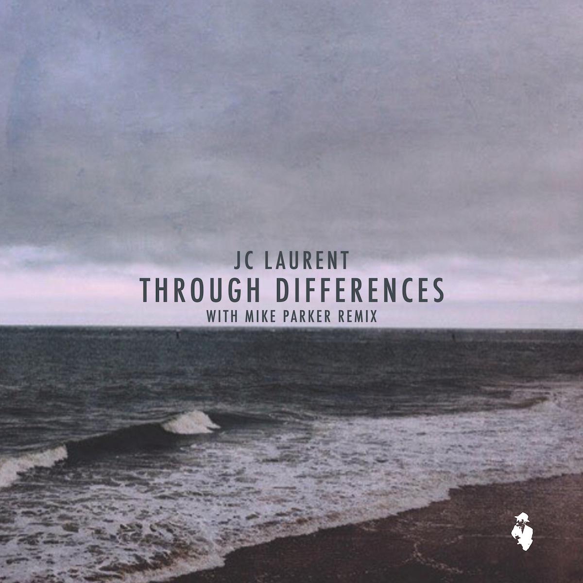 JC Laurent (incl. Mike Parker remix) - Through Differences [full colour sleeve]
