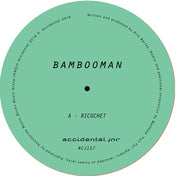 Bambooman - Ricochet (Accidental Jnr vinyl)