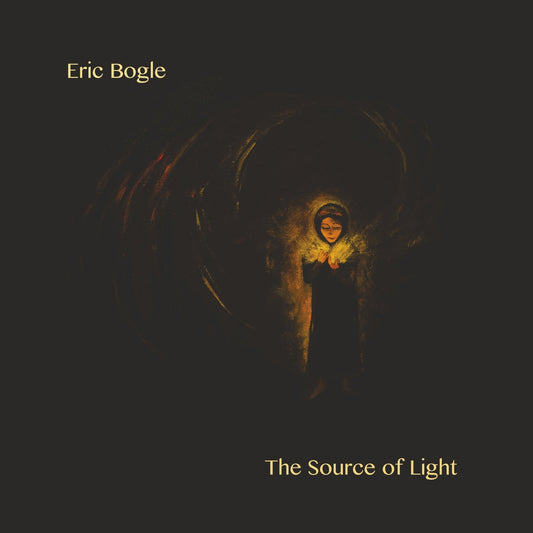 Eric Bogle - The Source Of Light