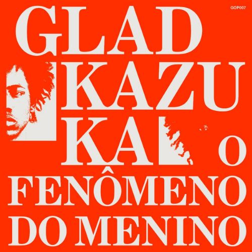 Gladkazuka - O Fen?meno Do Menino