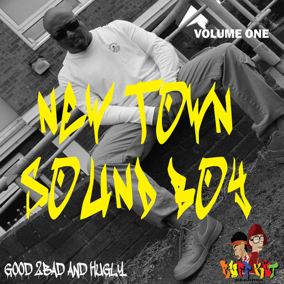 Good 2Bad And Hugly - New Town Sound Boy Vol1