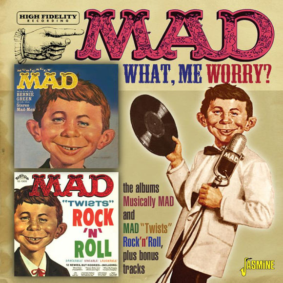 Mad Magazine - What, Me Worry? - The LPs Musically Mad and Mad Twists Rock 'N' Roll Plus Bonus Tracks [CD]