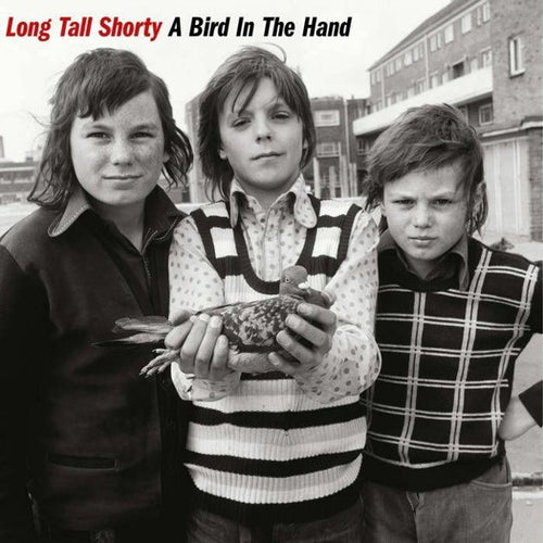 Long Tall Shorty - A Bird In The Hand [Red Vinyl]
