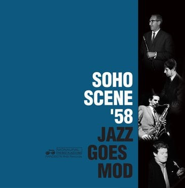 Various - Soho Scene ’58 (Jazz Goes Mod)