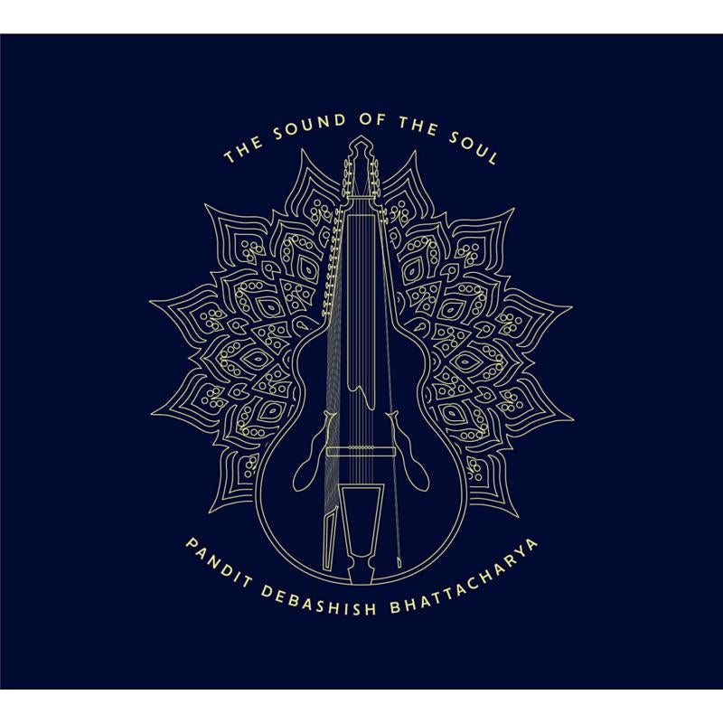Debashish Bhattacharya - The Sound of the Soul [CD]
