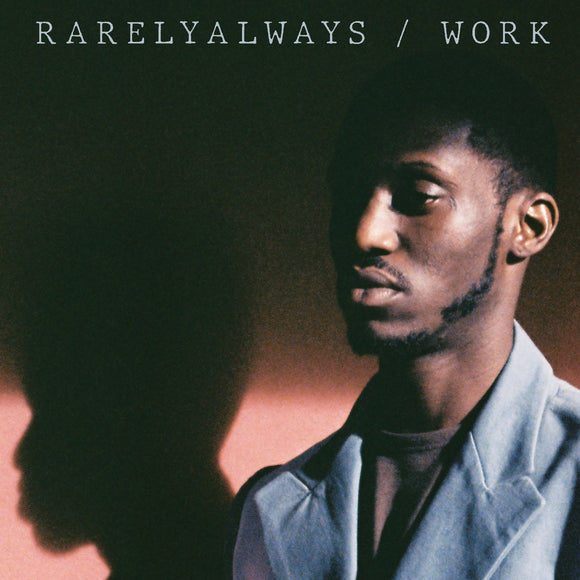 RarelyAlways - WORK [CD]