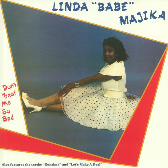LINDA BABE MAJIKA -DONT TREAT ME SO BAD