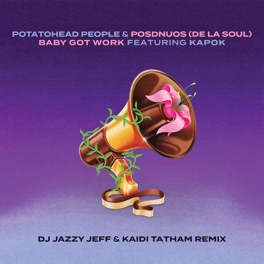 Potatohead People & De La Soul - Baby Got Work (DJ Jazzy Jeff & Kaidi Tatham Remix) [feat. Posdnuos & Kapok]