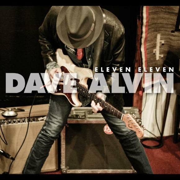 Dave Alvin - Eleven Eleven (Eleventh Anniversary Deluxe Edition) [2LP]