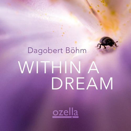 Dagobert Bohm - Within A Dream [CD]