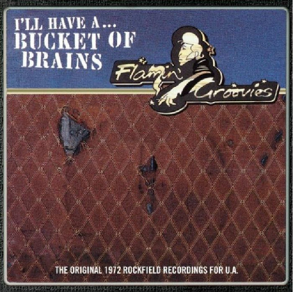 Flamin' Groovies - A Bucket Of Brains (Record Store Day 2021)