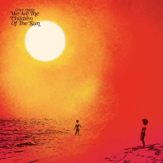 various artists - Once Again We Are The Children Of The Sun compiled by Paul Hillery [3 x 12" Vinyl]