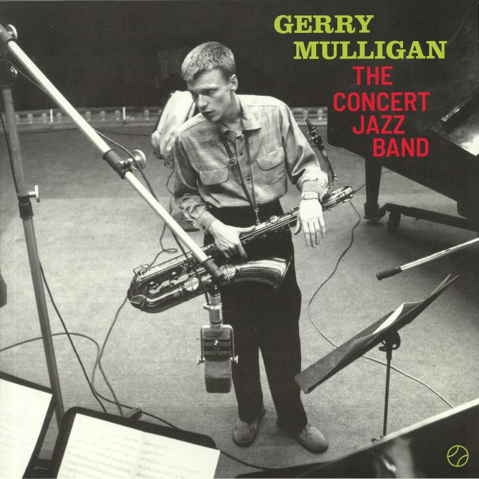 GERRY MULLIGAN - THE CONCERT JAZZ BAND