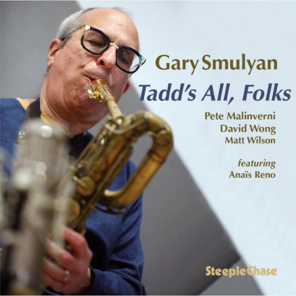 Gary Smulyan - Tadd's All Folks [CD]