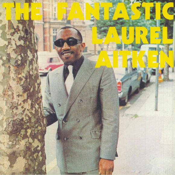 LAUREL AITKEN - The Fantastic Laurel Aitken