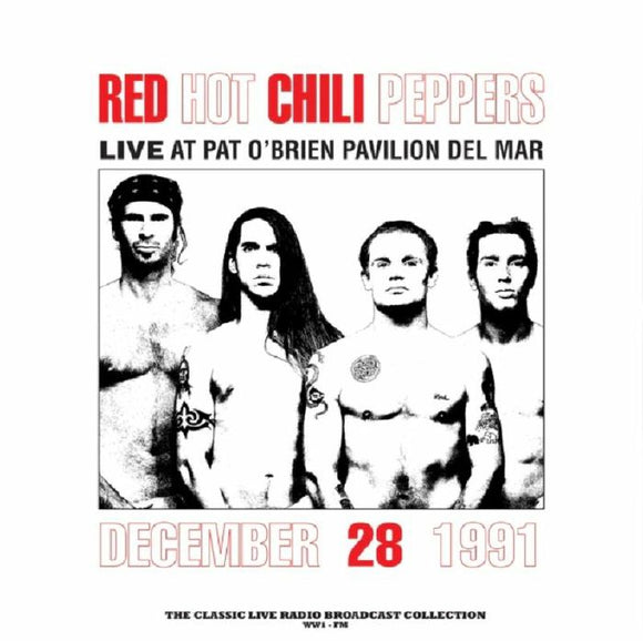 RED HOT CHILI PEPPERS - At Pat O Brien Pavilion Del Mar (Red Vinyl)