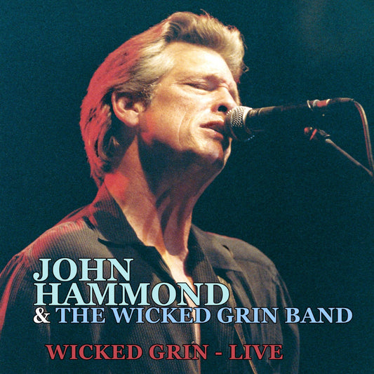 John Hammond & The Wicked Grin Band - Wicked Grin - Live