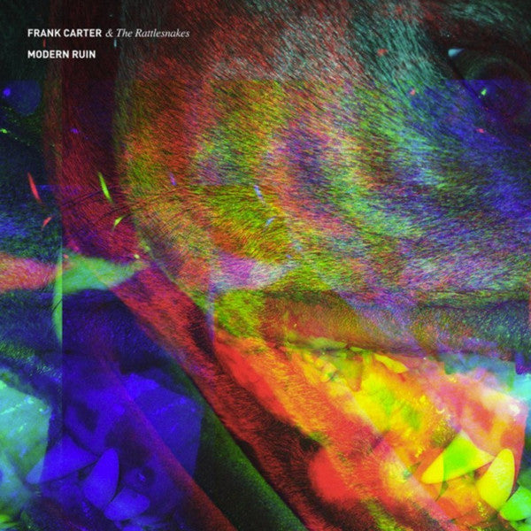 FRANK CARTER & THE RATTLESNAKE - MODERN RUIN