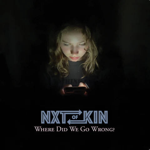 NXTOFKIN - Where Did We Go Wrong? [CD]