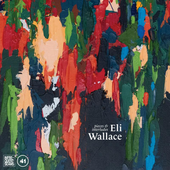 Eli Wallace - Pieces & Interludes [CD]