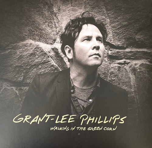 GRANT-LEE PHILLIPS - WALKING IN THE GREEN CORN (10TH Anniversary) [Coloured Vinyl]