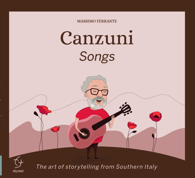 Massimo Ferrante - Canzuni (Songs): The Art Of Storytelling From Southern Italy