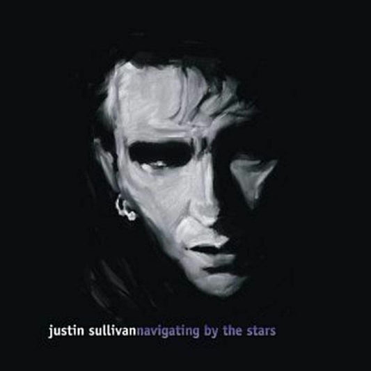 Justin Sullivan - Navigating By The Stars