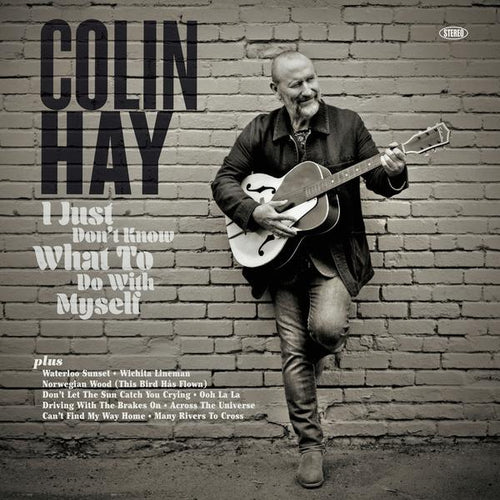 Colin Hay - I Just Don't Know What To Do With Myself [CD]